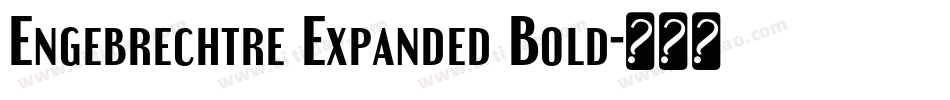 Engebrechtre Expanded Bold字体转换
